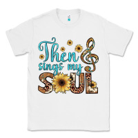 White then sings my soul Classic Tee - JahusDesignShop
