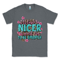 Charcoal Heather i'll try to be nicer if you'll try ti be smarter Classic Tee - AdoDesignShop