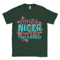 Sports Green i'll try to be nicer if you'll try ti be smarter Classic Tee - AdoDesignShop