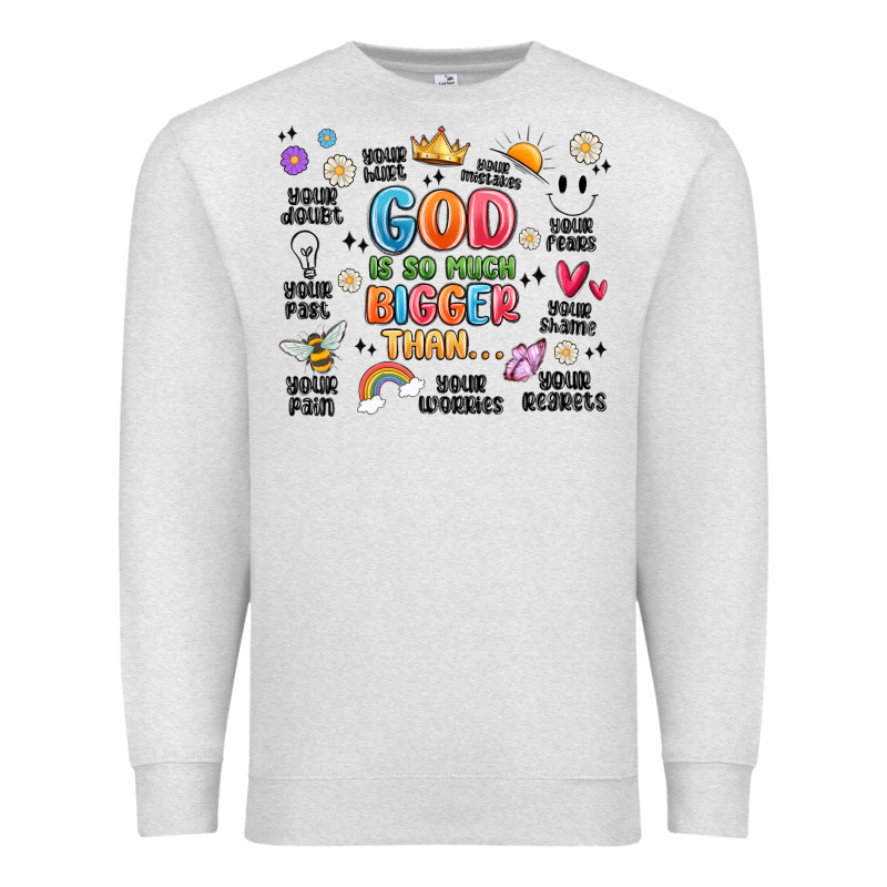 God Is So Much Bigger Than... Premium Sweatshirt by MaliasSmallBusiness | Teevron