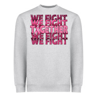 Heather Grey Together We Fight Heavyweight Sweatshirt - texasbilliewilder