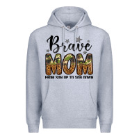 Heather Grey brave mom from son up to son down Premium Hoodie - LillyAllenDesigns