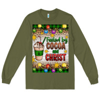Army Green christmas fueled by cocoa and christ Long Sleeve Tee - Artiststas