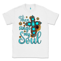 White then sings my soul cross Classic Tee - JahusDesignShop