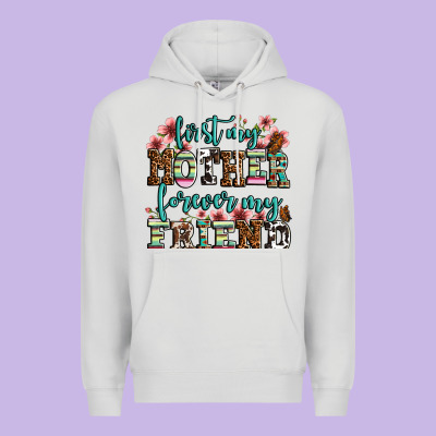 First My Mother Forever My Friend Premium Hoodie Designed By Lillyallendesigns