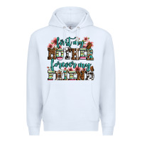 White first my mother forever my friend Premium Hoodie - LillyAllenDesigns