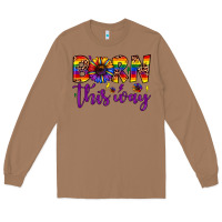 Toasted Coconut born this way Long Sleeve Tee - JahusDesignShop