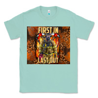 Seafoam first in last out firefighter Classic Tee - AdoDesignShop