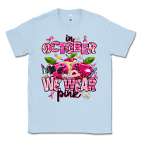 Dusty Blue in october we wear pink teachers Classic Tee - AdoDesignShop