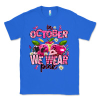 True Royal in october we wear pink teachers Classic Tee - AdoDesignShop