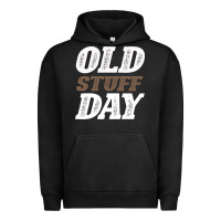 Pigment Black National Old Stuff Day Funny Gift Urban Hoodie - Bettercallsaul