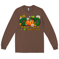Chestnut with god all things are possible Long Sleeve Tee - AdoDesignShop
