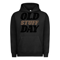 Pigment Black National Old Stuff Day Funny Gift Urban Hoodie - Bettercallsaul