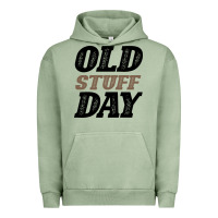Pigment Oil Green National Old Stuff Day Funny Gift Urban Hoodie - Bettercallsaul