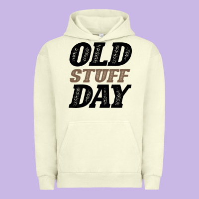 National Old Stuff Day Funny Gift Urban Hoodie Designed By Bettercallsaul