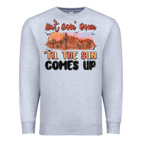 Heather Grey ain't goin' down 'til the sun comes up Premium Sweatshirt - MaliasSmallBusiness