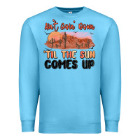 Ocean Blue ain't goin' down 'til the sun comes up Premium Sweatshirt - MaliasSmallBusiness