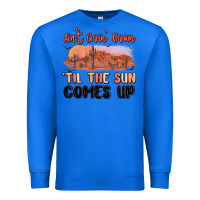 True Royal ain't goin' down 'til the sun comes up Premium Sweatshirt - MaliasSmallBusiness