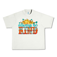 Pistachio always be kind Urban Heavy Tee - HRA Design Shop