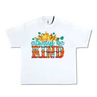 White always be kind Urban Heavy Tee - HRA Design Shop