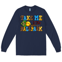 Navy take me to the ballpark softball Long Sleeve Tee - AdoDesignShop