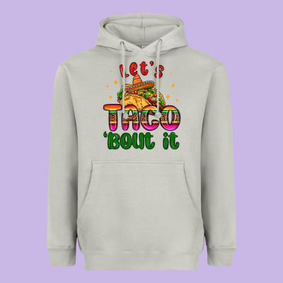 Let S Taco Bout It Heavyweight Hoodie Designed By Maliassmallbusiness