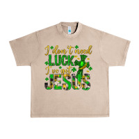 French Oak i dont need luck ive got jesus st. patricks day Urban Heavy Tee - Neo Western