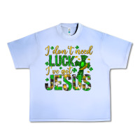 Grape Ice i dont need luck ive got jesus st. patricks day Urban Heavy Tee - Neo Western