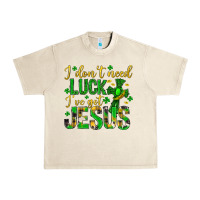 Sandshell i dont need luck ive got jesus st. patricks day Urban Heavy Tee - Neo Western