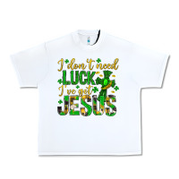 White i dont need luck ive got jesus st. patricks day Urban Heavy Tee - Neo Western