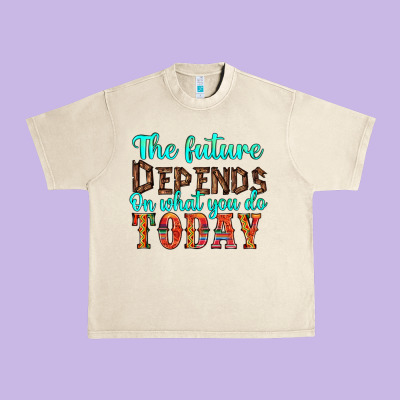 The Future On What You Do Today Urban Heavy Tee Designed By Hra Design Shop