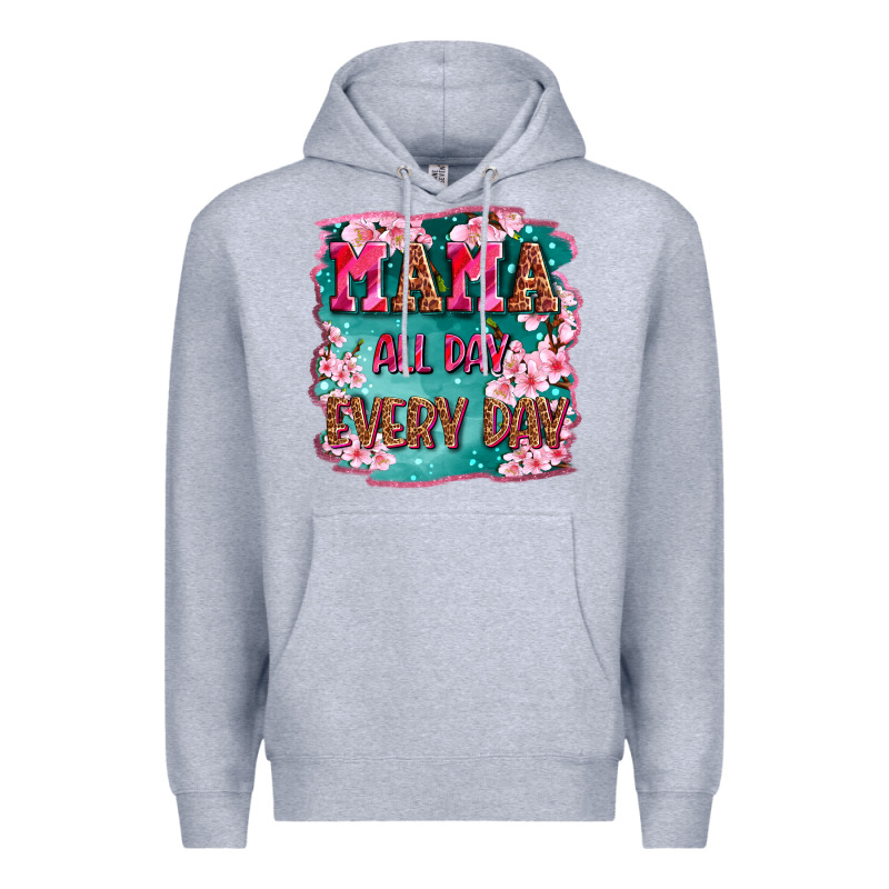 Mama All Day Everyday Premium Hoodie by LillyAllenDesigns | Teevron