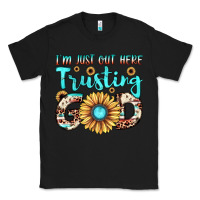 Black i'm just out here trusting god Classic Tee - JahusDesignShop