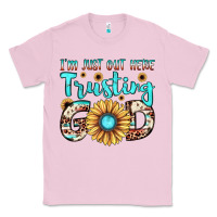Bubblegum Pink i'm just out here trusting god Classic Tee - JahusDesignShop