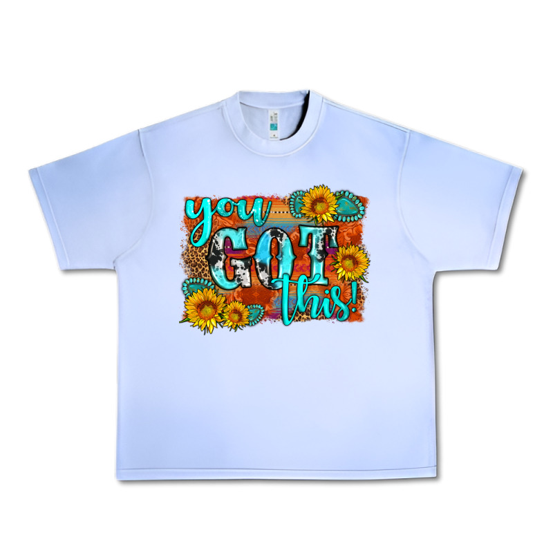You Got This Urban Heavy Tee by HRA Design Shop | Teevron