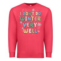 Cardinal i dont do winter very well Premium Sweatshirt - MaliasSmallBusiness