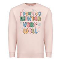 Pale Pink i dont do winter very well Premium Sweatshirt - MaliasSmallBusiness