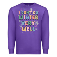 Purple i dont do winter very well Premium Sweatshirt - MaliasSmallBusiness