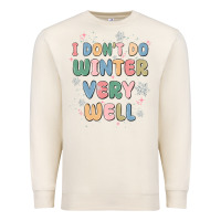 Sandshell i dont do winter very well Premium Sweatshirt - MaliasSmallBusiness