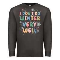 Smoke i dont do winter very well Premium Sweatshirt - MaliasSmallBusiness