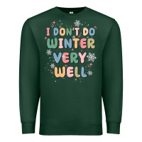 Sports Green i dont do winter very well Premium Sweatshirt - MaliasSmallBusiness