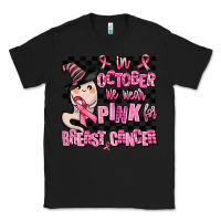 Black in october we wear pink for breast cancer Classic Tee - AdoDesignShop