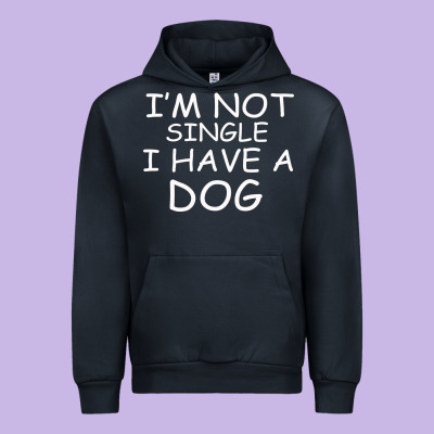 I M Not Single I Have A Dog Urban Hoodie Designed By Bettercallsaul