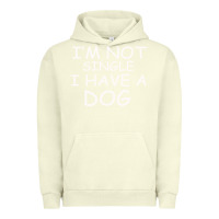Pigment Pistachio I m Not SIngle I Have a Dog Urban Hoodie - Bettercallsaul
