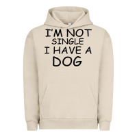 Pigment French Oak I m Not Single I Have A Dog Urban Hoodie - Bettercallsaul