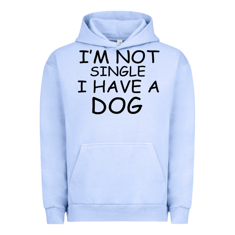 I M Not Single I Have A Dog Urban Hoodie by Bettercallsaul | Teevron