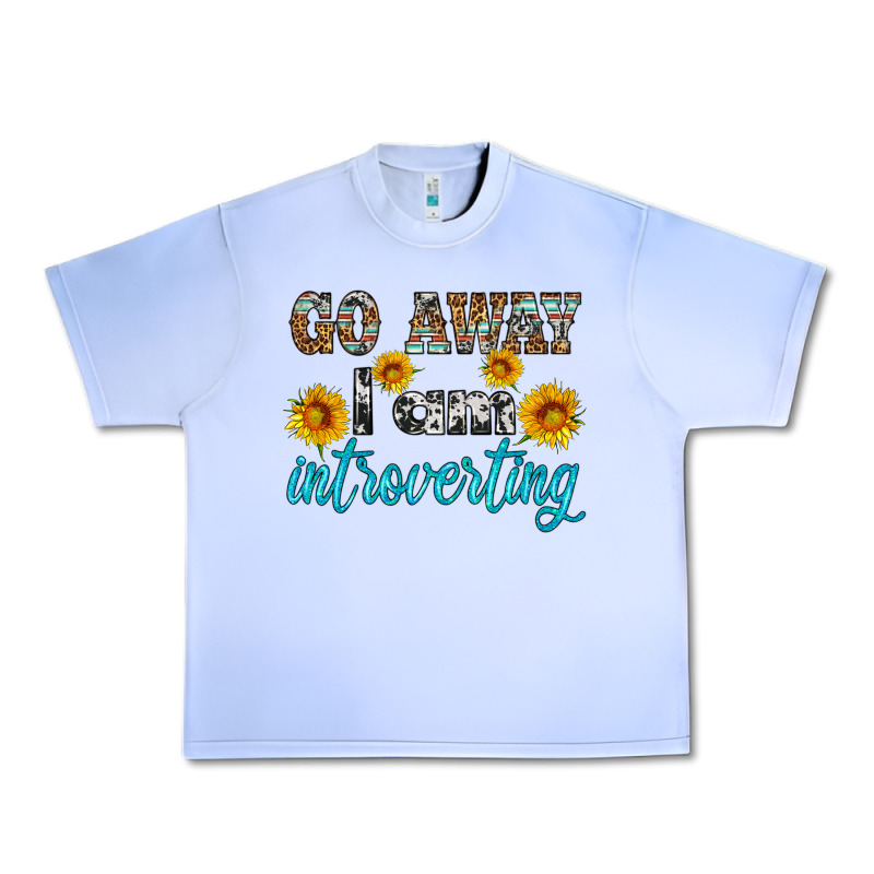 Go Away I Am Introvering Urban Heavy Tee by HRA Design Shop | Teevron