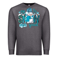 Charcoal Heather up to snow good and cute snowman Premium Sweatshirt - NancyCooperArtShop