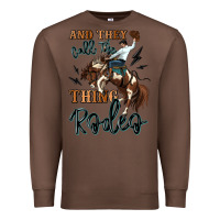 Chestnut and they call the thing rodeo cowboy Premium Sweatshirt - MaliasSmallBusiness