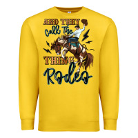 Lemon and they call the thing rodeo cowboy Premium Sweatshirt - MaliasSmallBusiness